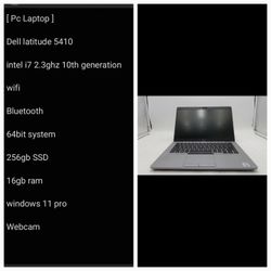 [ Pc Laptop ] 

Dell latitude 5410 intel i7 2.3ghz 10th generation 256gb SSD 16gb ram windows 11 pro Webcam