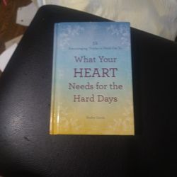 what your heart needs for the hard days