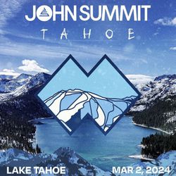 John Summit - Lake Tahoe 2 Tickets