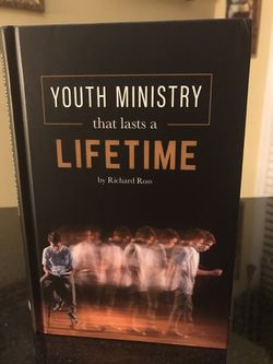 Youth Ministry that last a Lifetime by Richard Ross