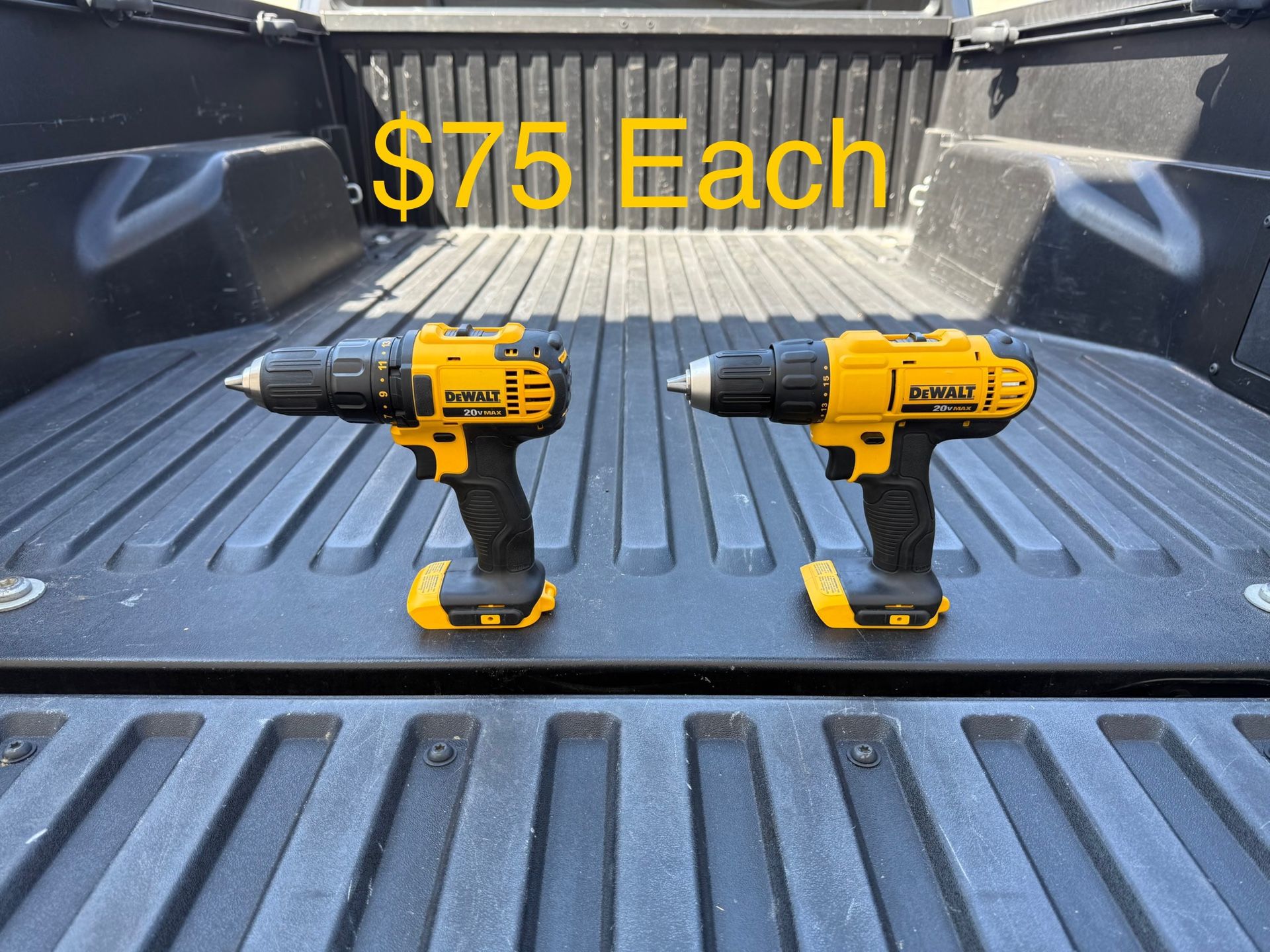 DEWALT 20V MAX 1/2in Cordless Drill/Driver (Tool Only) **$75 Each**