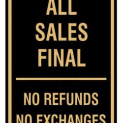 ALL MY SALES ARE FINAL