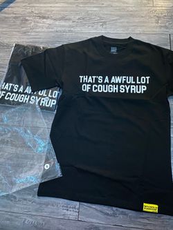 That’s a awful lot of cough syrup S,M $35