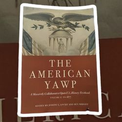 The American YAWP: A Massively Collaborative Open U.S. History Textbook
