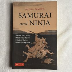 Samurai and Ninja: The Real Story - Antony Cummins Paperback, Tuttle Publishing