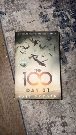 The 100 Day 21 by Kass Morgan