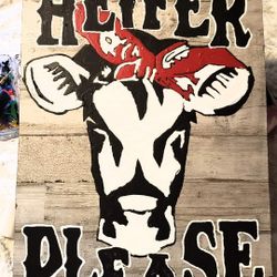 Heifer Please Farmhouse Sign