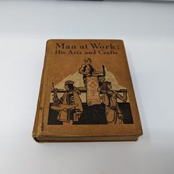 Man at Work: His Arts and Crafts book by Rugg Krueger
