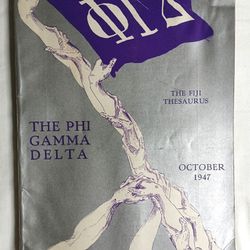 The Phi Gamma Delta 1947 THE FIJI THEAURUS 