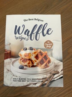 The Best Belgian Waffle Recipes Book by Charlotte Long