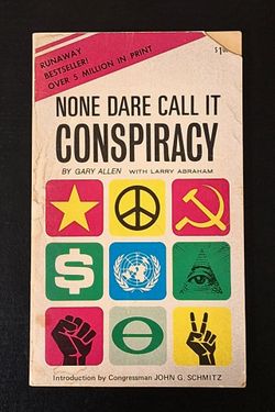 VINTAGE "NONE DARE CALL IT CONSPIRACY" BY GARY ALLEN