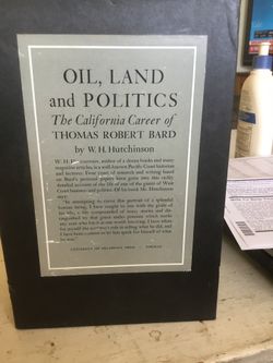 Oil,land and politics- Hutchinson- Thomas Robert Bard story