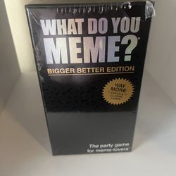 What Do You Meme Bigger Better Edition