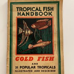 Vintage TROPICAL FISH HANDBOOK printed in 1945 by Guenther Schott of New York