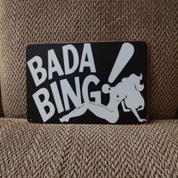 SOPRANO'S BADA BING METAL SIGN.  12" X 8".  NEW.  PICKUP ONLY.
