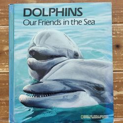 'DOLPHINS OUR FRIENDS IN THE SEA' HARBACK ANIMAL BOOK