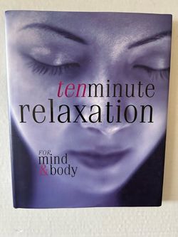 Ten Minute Relaxation for Mind & Body Book
