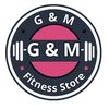 G and M Fitness Store