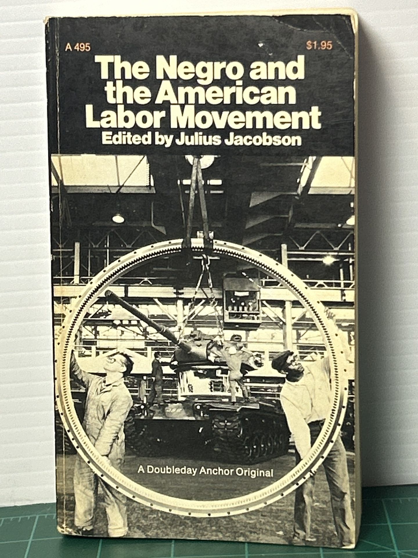 The Negro and the American Labor Movement (Paperback, 1968 Vintage) 