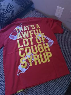 awful lot of cough syrup