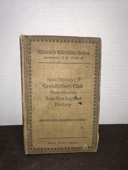 Antique 1896 Hawthorne Grandfather's Chair Riverside Literature Series 7-9