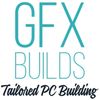 GFX Builds