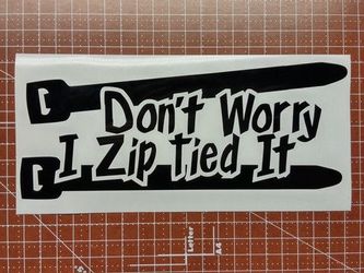 Dont aorry I zip tied it decal