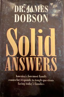 DR. James Dobson (Solid Answers)