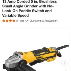 DEWALT
13 Amp Corded 5 in. Brushless Small Angle Grinder with No-Lock-On Paddle Switch and Variable Speed