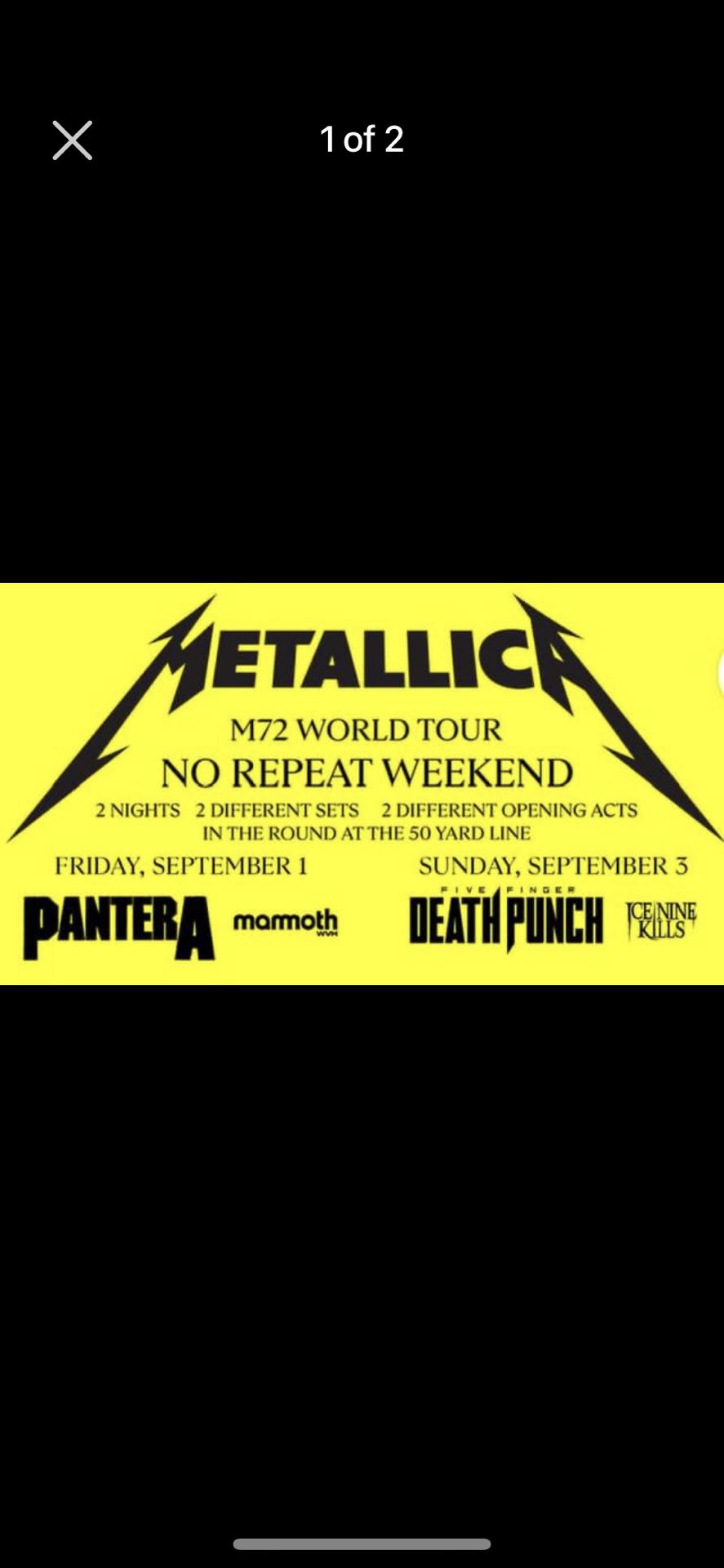 4 Metallica M72 World Tour Tickets (Both Nights)