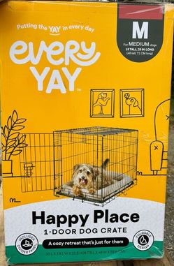 every YAY M For MEDIUM dogs 18 TALL, 28 IN LONG (46 tall, 71 CM long) CLUDE Happy Place 1-DOOR DOG CRATE