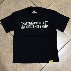 Awful lot of cough syrup shirt