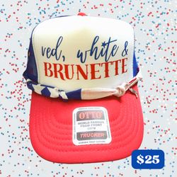 🇺🇸 “Red, White & Brunette” Trucker Hat – Limited Edition 4th of July Style! 🎇