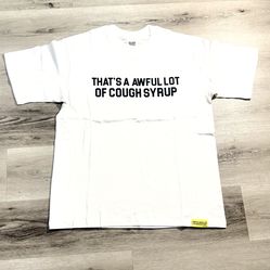 Awful lot of cough syrup shirt