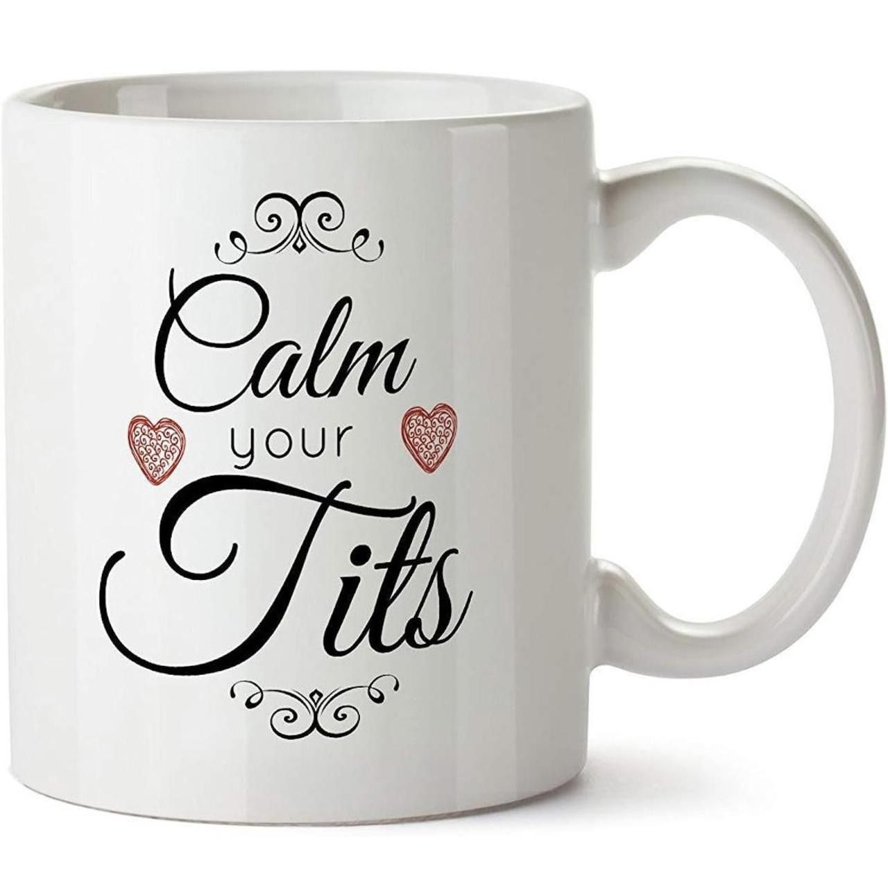 Calm Your Titties Funny Coffee Mug 11 Ounce Tea Gag Gift
