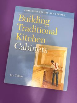 Building Traditional Kitchen Cabinets by Jim Tolpin