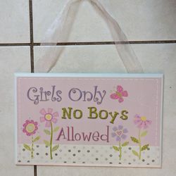Girls Only No Boys Allowed Sign