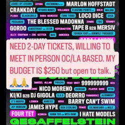NEED 2-DAY GA HARD SUMMER TICKETS