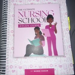 Ultimate Nursing School Study Guide