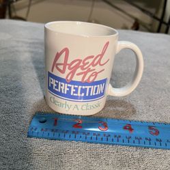 CA. AGED TO PERFECTION COFFEE/TEA CUP