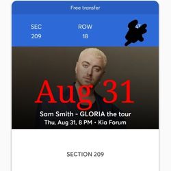 Sam Smith Gloria Tour Aug 31 Kia forum 2 concert tickets