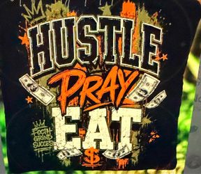 Hustle Pray Eat Graphic T-Shirt or Crewneck sweatshirt
