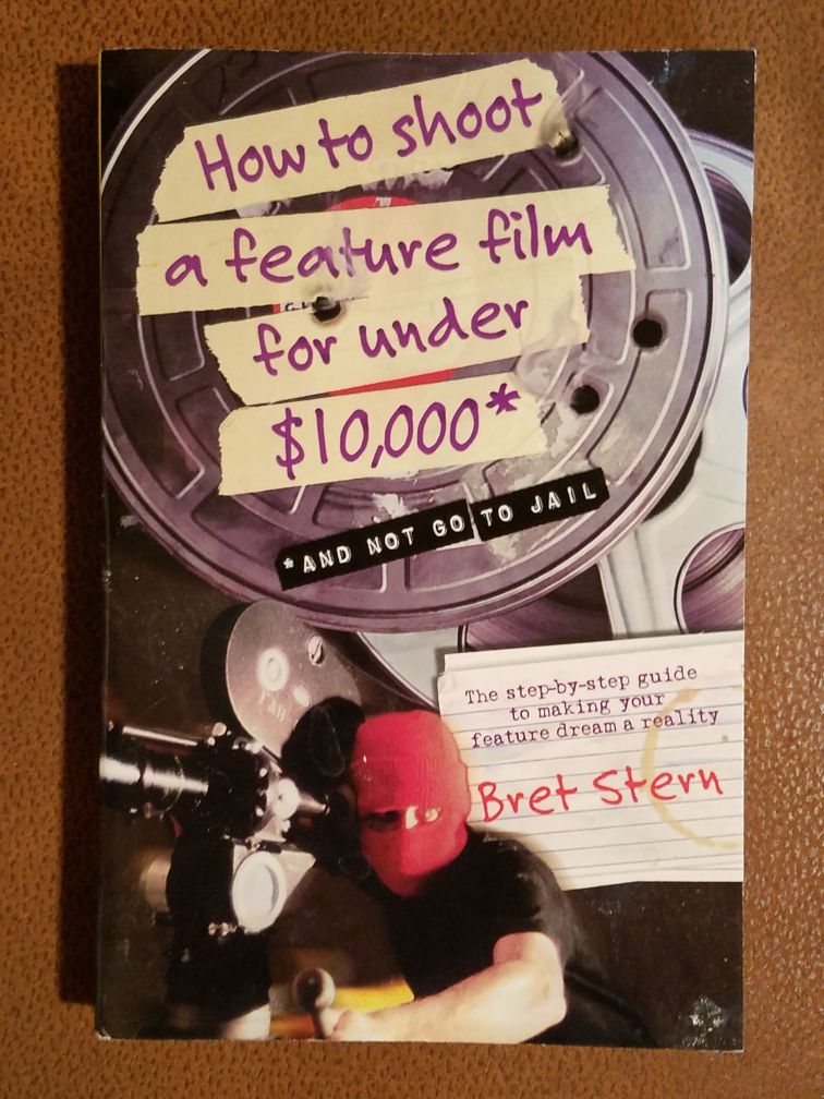 Shoot a Feature Film Under 10,000 / plus FREE student Handbook