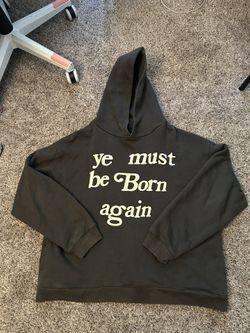Ye Must be born Again (XL HOODIE)