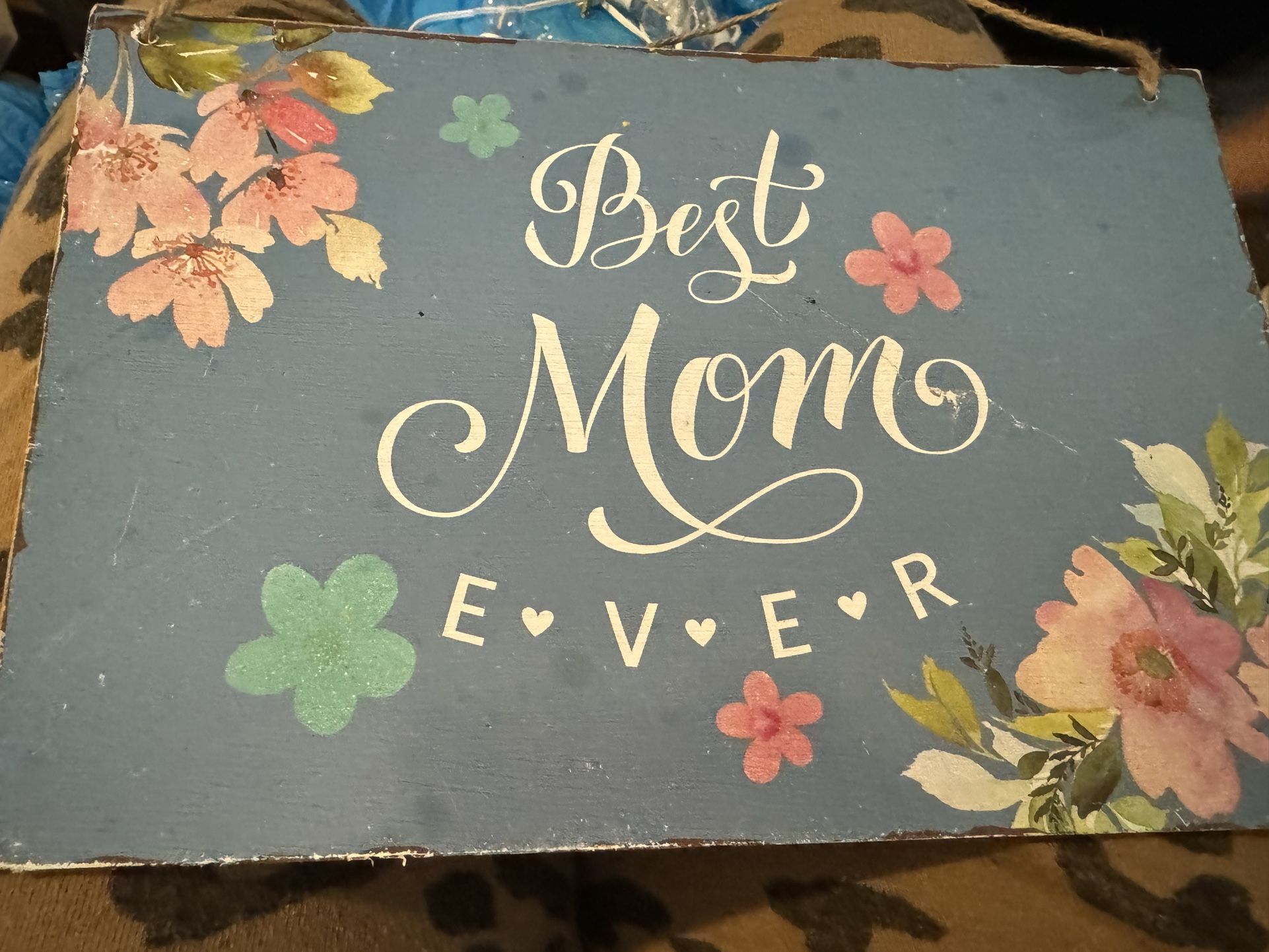 Best Mom Ever Sign