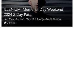 Two Illenium 2 Day Passes At The gorge 