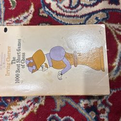 The 1000 Best Short Games Of Chess by Irving Chernev Book