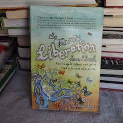 The Teenage Liberation Handbook By Grace Llewellyn