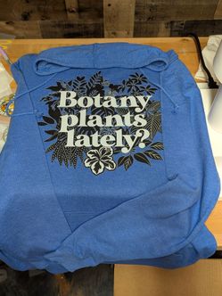 Botany Plants Lately? Graphic Hoodie