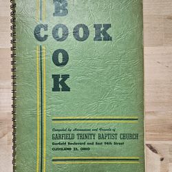 Vintage Cookbook, Cleveland, Garfield Trinity Baptist Church, Cook Book, Cleveland 25, OH, Compiled by Housewives and Friends